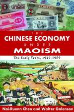 The Chinese Economy Under Maoism: The Early Years, 1949-1969