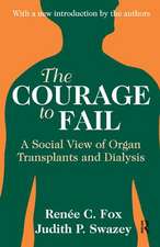 The Courage to Fail: A Social View of Organ Transplants and Dialysis