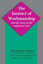 The Instinct of Workmanship and the State of the Industrial Arts