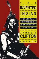 The Invented Indian: Cultural Fictions and Government Policies