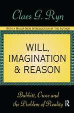 Will, Imagination, and Reason: Babbitt, Croce and the Problem of Reality