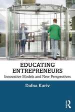 Educating Entrepreneurs: Innovative Models and New Perspectives