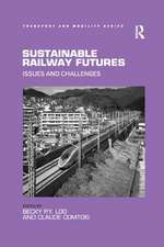 Sustainable Railway Futures: Issues and Challenges