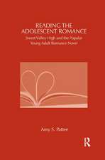 Reading the Adolescent Romance: Sweet Valley High and the Popular Young Adult Romance Novel