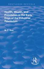 Revival: Health, Wealth, and Population in the early days of the Industrial Revolution (1926)