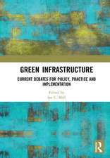 Green Infrastructure: Current Debates for Policy, Practice and Implementation