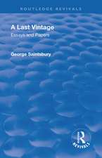 Revival: A Last Vintage (1950): Essays and Papers by George Saintsbury