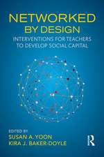 Networked By Design: Interventions for Teachers to Develop Social Capital