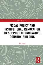 Fiscal Policy and Institutional Renovation in Support of Innovative Country Building