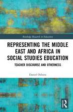 Representing the Middle East and Africa in Social Studies Education: Teacher Discourse and Otherness