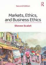 Markets, Ethics, and Business Ethics