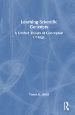 Learning Scientific Concepts: A Unified Theory of Conceptual Change