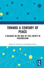 Toward a Century of Peace: A Dialogue on the Role of Civil Society in Peacebuilding