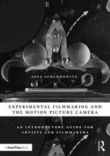 Experimental Filmmaking and the Motion Picture Camera: An Introductory Guide for Artists and Filmmakers