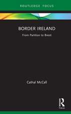 Border Ireland: From Partition to Brexit