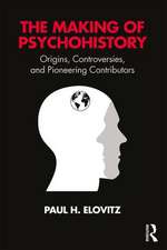 The Making of Psychohistory: Origins, Controversies, and Pioneering Contributors