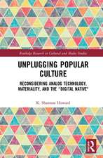 Unplugging Popular Culture: Reconsidering Analog Technology, Materiality, and the “Digital Native"