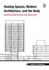 Healing Spaces, Modern Architecture, and the Body