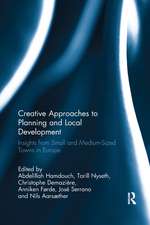 Creative Approaches to Planning and Local Development: Insights from Small and Medium-Sized Towns in Europe