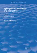 Hydrogen: Its Technology and Implication: Hydrogen Properties - Volume III