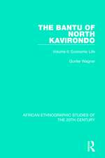 The Bantu of North Kavirondo: Volume 2: Economic Life