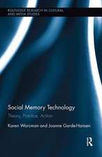 Social Memory Technology: Theory, Practice, Action