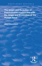 The Origin and Evolution of Freemasonary Connected with the Origin and Evoloution of the Human Race. (1921)