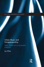 Urban Music and Entrepreneurship: Beats, Rhymes and Young People's Enterprise