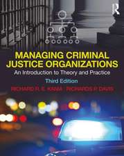 Managing Criminal Justice Organizations: An Introduction to Theory and Practice