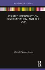 Assisted Reproduction, Discrimination, and the Law