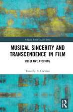 Musical Sincerity and Transcendence in Film: Reflexive Fictions