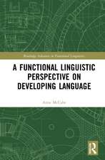 A Functional Linguistic Perspective on Developing Language