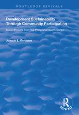 Development Sustainability Through Community Participation: Mixed Results from the Philippine Health Sector