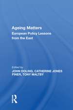 Ageing Matters: European Policy Lessons from the East