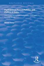 Participatory Forest Policies and Politics in India: Joint Forest Management Institutions in Jharkhand and West Bengal