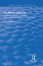 The Mende Language: Containing Useful Phrases, Elementary Grammar, Short Vocabularies, Reading Materials