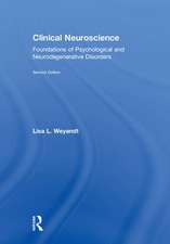 Clinical Neuroscience: Foundations of Psychological and Neurodegenerative Disorders