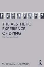 The Aesthetic Experience of Dying