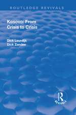 Kosovo: From Crisis to Crisis: From Crisis to Crisis