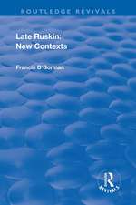 Late Ruskin: New Contexts: New Contexts