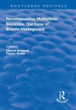 Reconstructing Multiethnic Societies: The Case of Bosni-Herzegovina