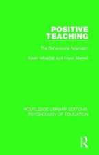 Positive Teaching: The Behavioural Approach