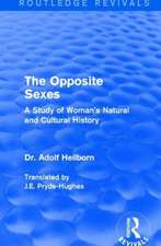 The Opposite Sexes: A Study of Woman's Natural and Cultural History