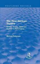 The First German Theatre (Routledge Revivals): Schiller, Goethe, Kleist and Büchner in Performance