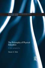 The Philosophy of Physical Education: A New Perspective