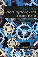 Publishing in School Psychology and Related Fields: An Insider's Guide