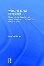 Welcome to the Revolution: Universalizing Resistance for Social Justice and Democracy in Perilous Times