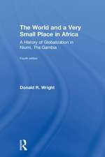 The World and a Very Small Place in Africa: A History of Globalization in Niumi, the Gambia