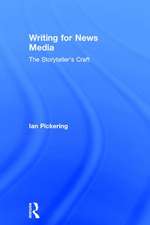 Writing for News Media: The Storyteller’s Craft