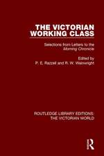 The Victorian Working Class: Selections from Letters to the Morning Chronicle